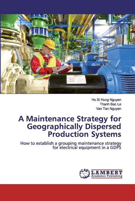 A Maintenance Strategy for Geographically Dispersed Production Systems: How to establish a grouping maintenance strategy for electrical equipment in a GDPS