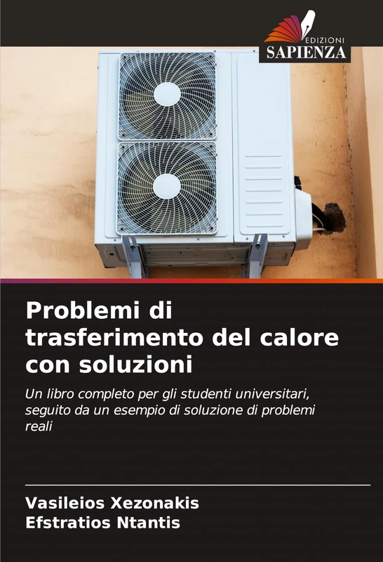 Problemi di trasferimento del calore con soluzioni: Un libro completo per gli studenti universitari, seguito da un esempio di soluzione di problemi reali - Image 1