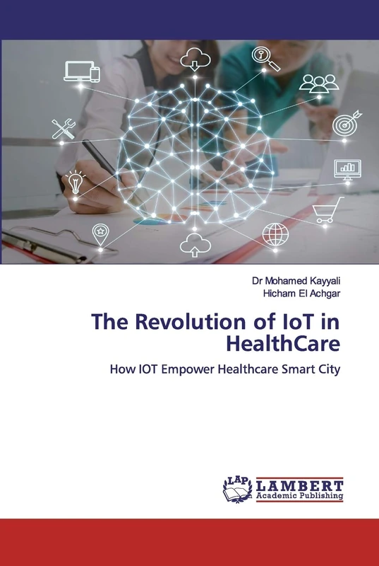 The Revolution of IoT in HealthCare: How IOT Empower Healthcare Smart City
