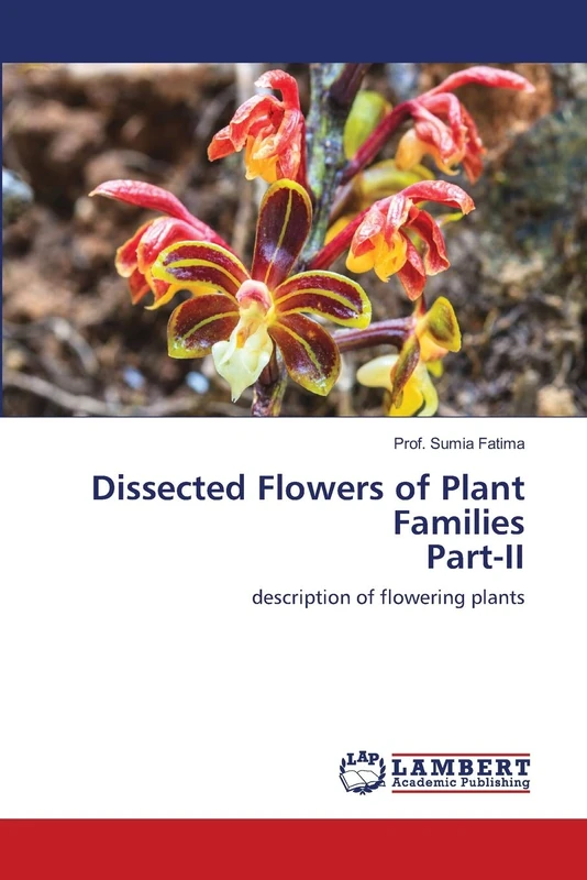Dissected Flowers of Plant Families Part-II: description of flowering plants