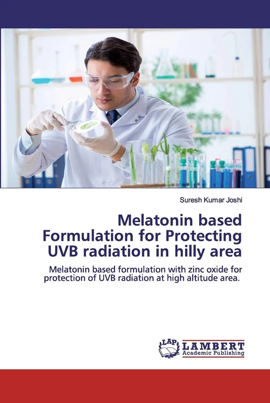 Melatonin based Formulation for Protecting UVB radiation in hilly area: Melatonin based formulation with zinc oxide for protection of UVB radiation at high altitude area. - Image 1