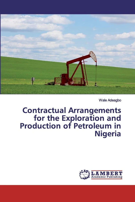 Contractual Arrangements for the Exploration and Production of Petroleum in Nigeria