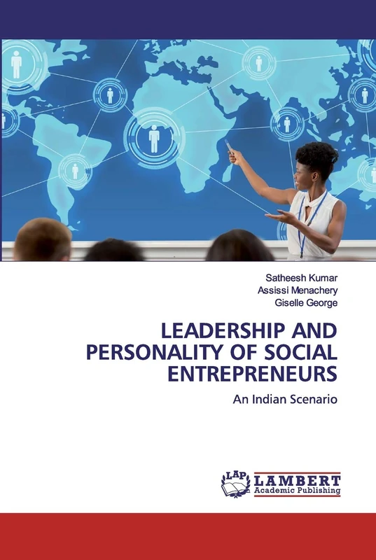 LEADERSHIP AND PERSONALITY OF SOCIAL ENTREPRENEURS: An Indian Scenario