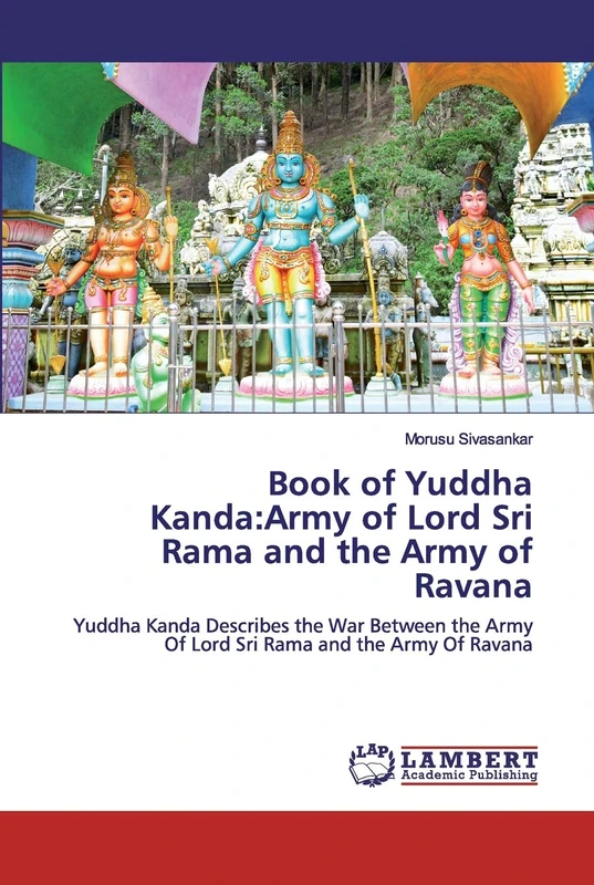 Book of Yuddha Kanda: Army of Lord Sri Rama and the Army of Ravana