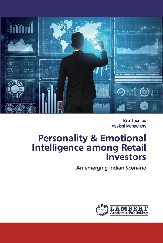 Personality & Emotional Intelligence among Retail Investors: An emerging Indian Scenario