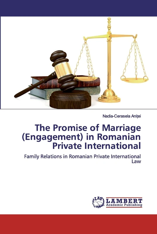 The Promise of Marriage (Engagement) in Romanian Private International: Family Relations in Romanian Private International Law