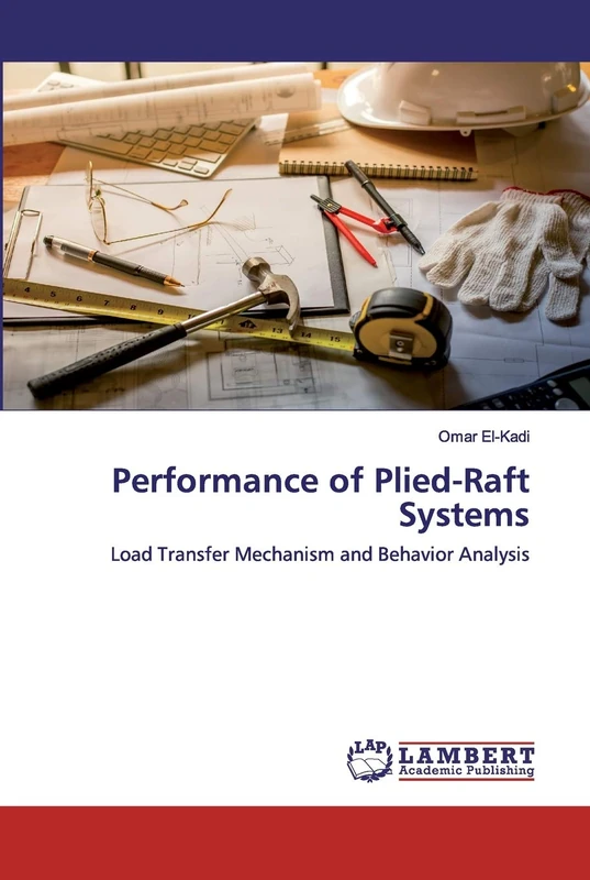 Performance of Plied-Raft Systems: Load Transfer Mechanism and Behavior Analysis