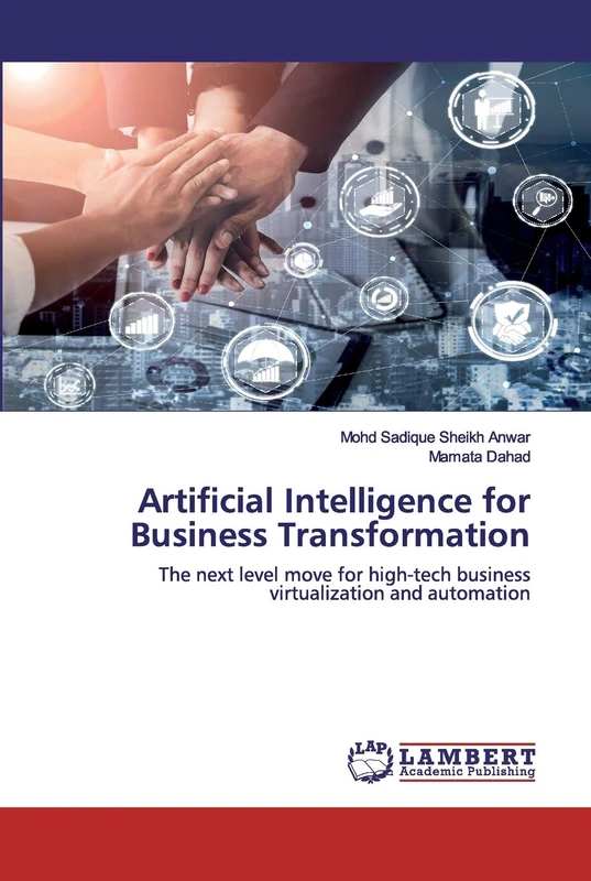 Artificial Intelligence for Business Transformation: The next level move for high-tech business virtualization and automation