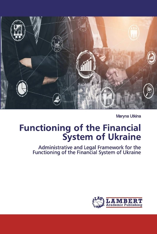 Functioning of the Financial System of Ukraine: Administrative and Legal Framework for the Functioning of the Financial System of Ukraine - Image 1