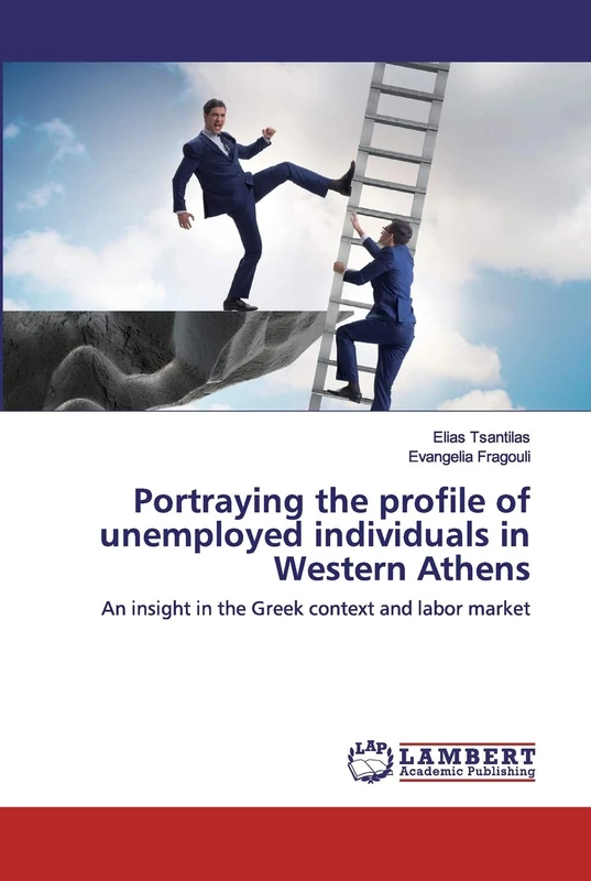 Portraying the profile of unemployed individuals in Western Athens: An insight in the Greek context and labor market