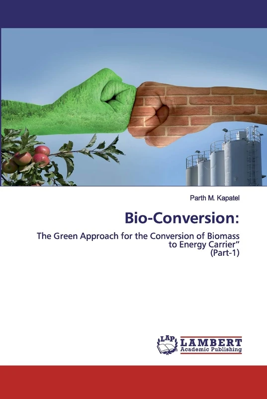 Bio-Conversion:: The Green Approach for the Conversion of Biomass to Energy Carrier”(Part-1) - Image 1
