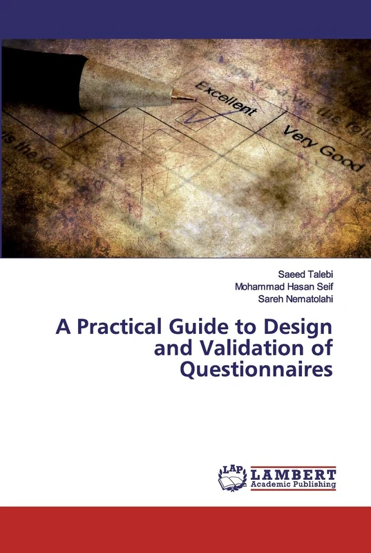 A Practical Guide to Design and Validation of Questionnaires