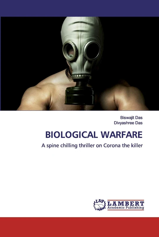 BIOLOGICAL WARFARE: A spine chilling thriller on Corona the killer - Image 1