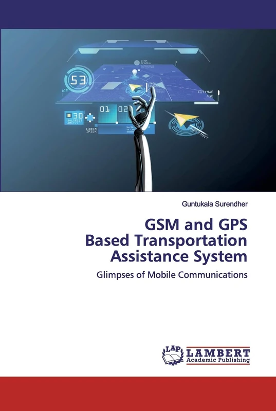 GSM and GPS Based Transportation Assistance System: Glimpses of Mobile Communications - Image 1