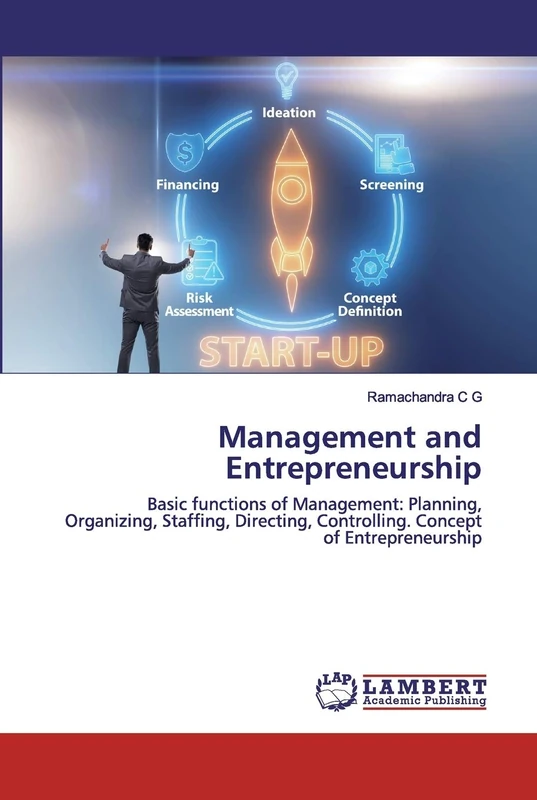 Management and Entrepreneurship: Basic functions of Management: Planning, Organizing, Staffing, Directing, Controlling. Concept of Entrepreneurship