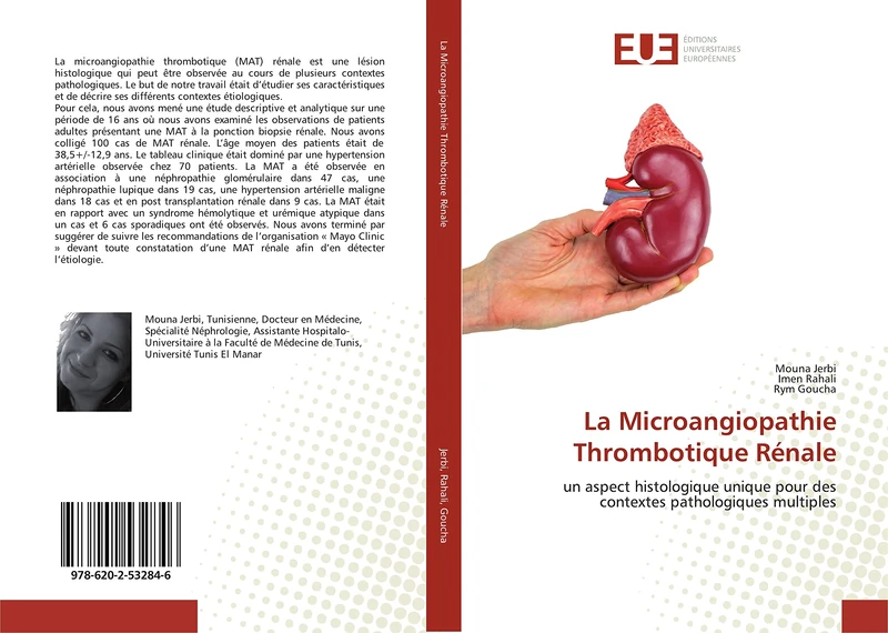 La Microangiopathie Thrombotique Rénale: un aspect histologique unique pour des contextes pathologiques multiples