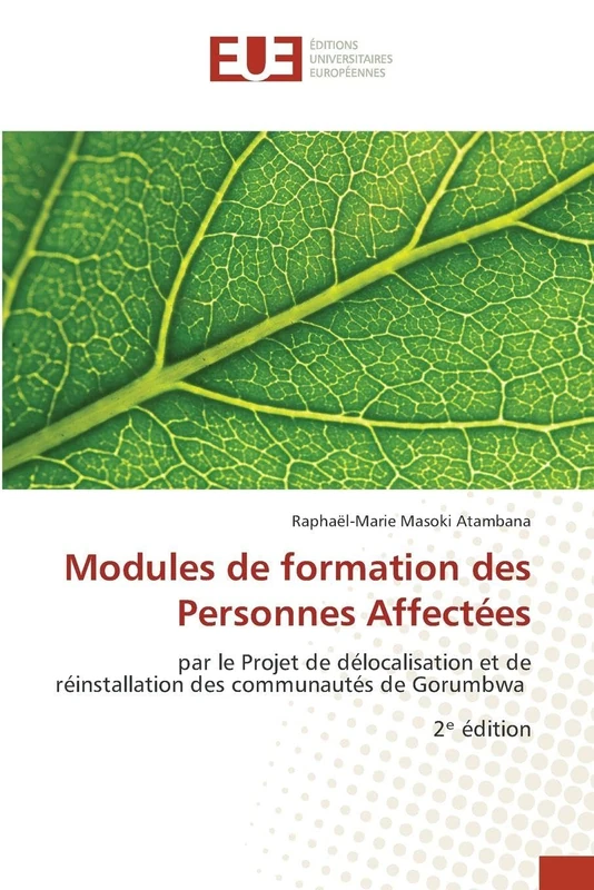 Modules de formation des Personnes Affectées: par le Projet de délocalisation et de réinstallation des communautés de Gorumbwa 2ᵉ édition