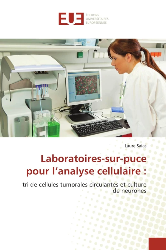 Laboratoires-sur-puce pour l’analyse cellulaire :: tri de cellules tumorales circulantes et culture de neurones