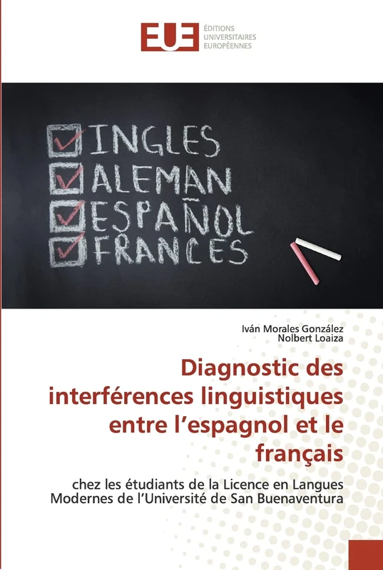 Diagnostic des interférences linguistiques entre l’espagnol et le français: chez les étudiants de la Licence en Langues Modernes de l’Université de San Buenaventura