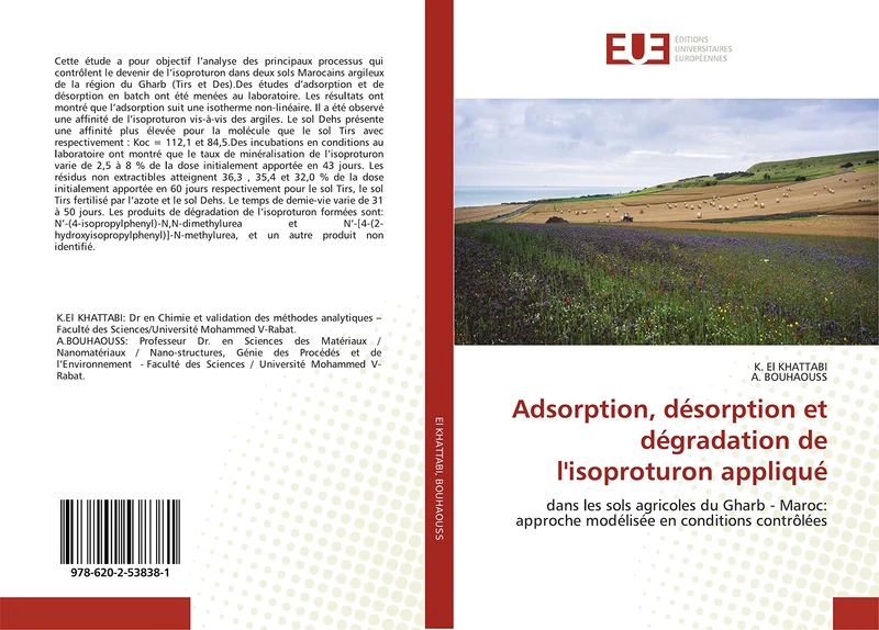 Adsorption, désorption et dégradation de l'isoproturon appliqué: dans les sols agricoles du Gharb - Maroc: approche modélisée en conditions contrôlées