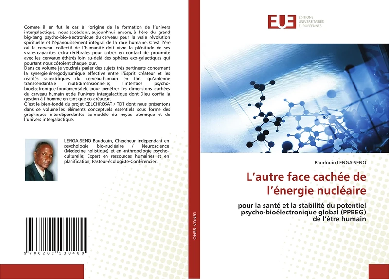 L’autre face cachée de l’énergie nucléaire: pour la santé et la stabilité du potentielpsycho-bioélectronique global (PPBEG)de l’être humain