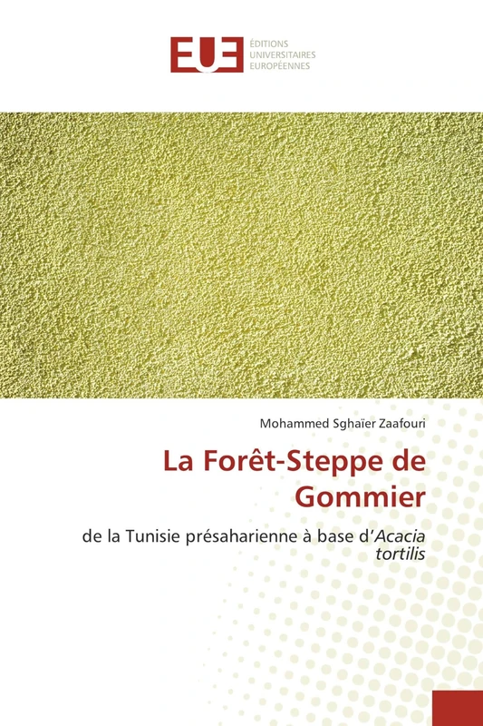 La Forêt-Steppe de Gommier: de la Tunisie présaharienne à base d’Acacia tortilis