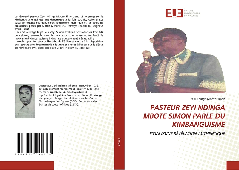 PASTEUR ZEYI NDINGA MBOTE SIMON PARLE DU KIMBANGUISME: ESSAI D'UNE RÉVÉLATION AUTHENTIQUE