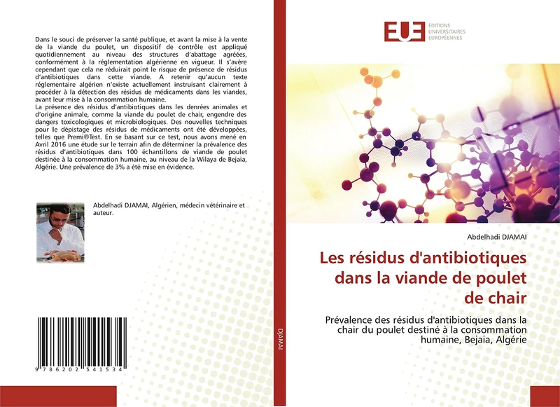 Les résidus d'antibiotiques dans la viande de poulet de chair: Prévalence des résidus d'antibiotiques dans la chair du poulet destiné à la consommation humaine, Bejaia, Algérie
