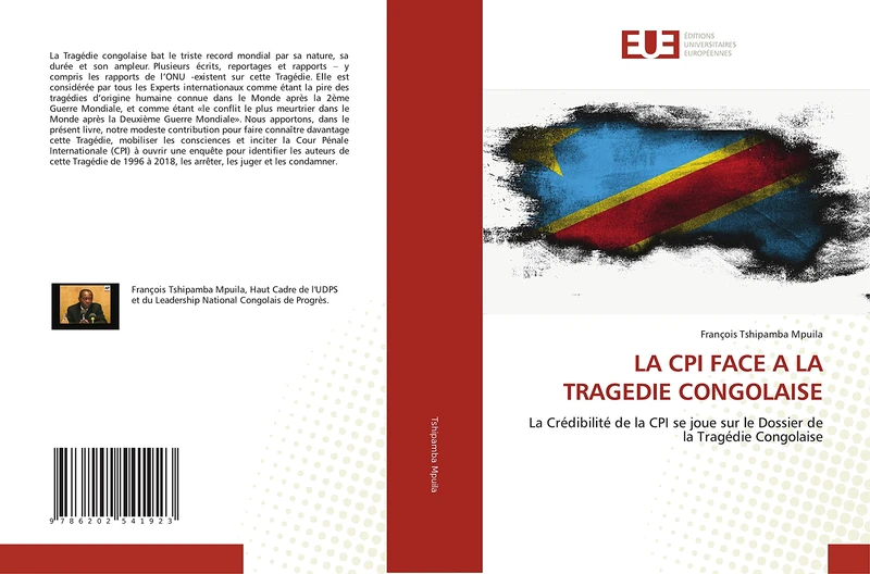 LA CPI FACE A LA TRAGEDIE CONGOLAISE: La Crédibilité de la CPI se joue sur le Dossier de la Tragédie Congolaise