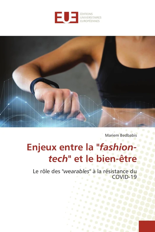 Enjeux entre la "fashion-tech" et le bien-être: Le rôle des "wearables" à la résistance du COVID-19 - Image 1