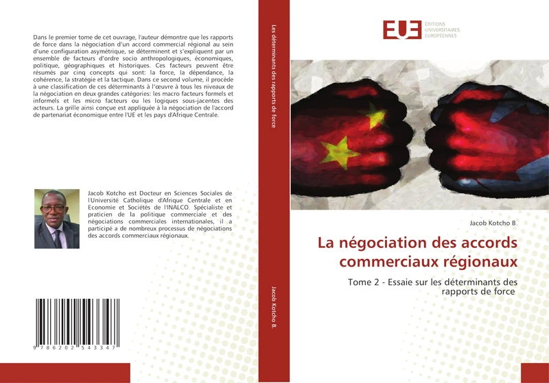 La négociation des accords commerciaux régionaux: Tome 2 - Essaie sur les déterminants des rapports de force