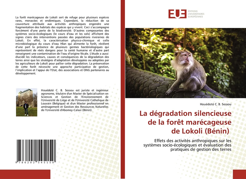 La dégradation silencieuse de la forêt marécageuse de Lokoli (Bénin): Effets des activités anthropiques sur les systèmes socio-écologiques et évaluation des pratiques de gestion des terres