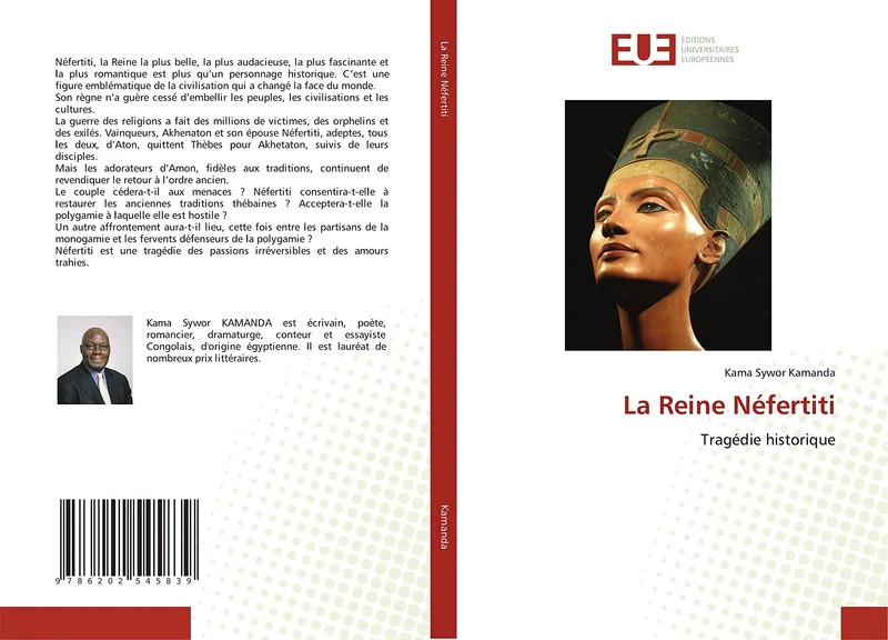 La Reine Néfertiti: Tragédie historique: Tragédie historique Édition définitive