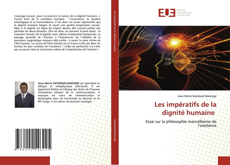 Les impératifs de la dignité humaine: Essai sur la philosophie marcellienne de l’existence