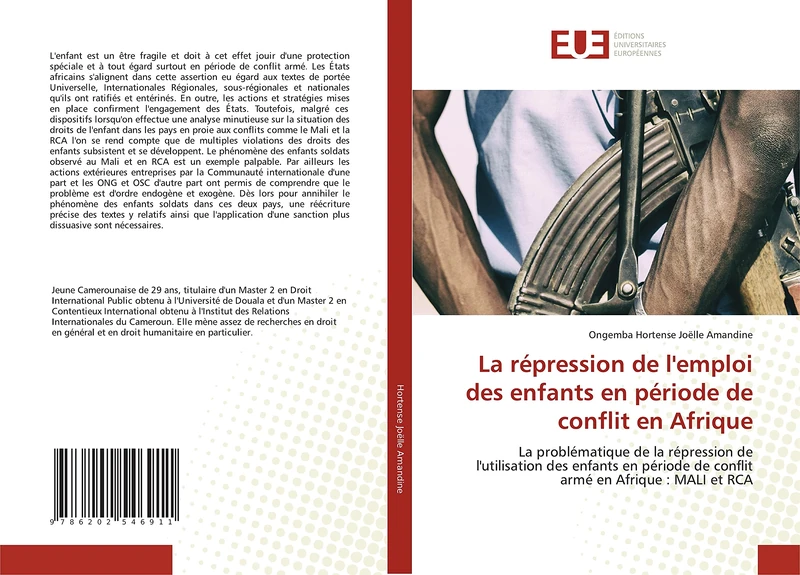 La répression de l'emploi des enfants en période de conflit en Afrique: La problématique de la répression de l'utilisation des enfants en période de conflit armé en Afrique : MALI et RCA