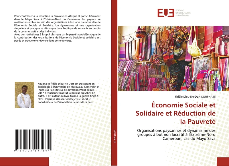 Économie Sociale et Solidaire et Réduction de la Pauvreté: Organisations paysannes et dynamisme des groupes à but non lucratif à l'Extrême-Nord Cameroun, cas du Mayo Sava