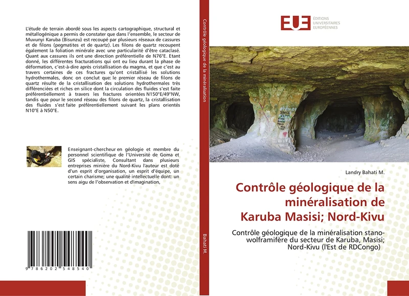 Contrôle géologique de la minéralisation de Karuba Masisi; Nord-Kivu: Contrôle géologique de la minéralisation stano-wolframifère du secteur de Karuba, Masisi; Nord-Kivu (l'Est de RDCongo)