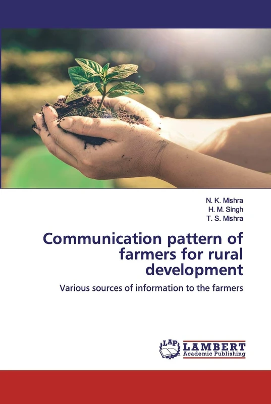 Communication pattern of farmers for rural development: Various sources of information to the farmers