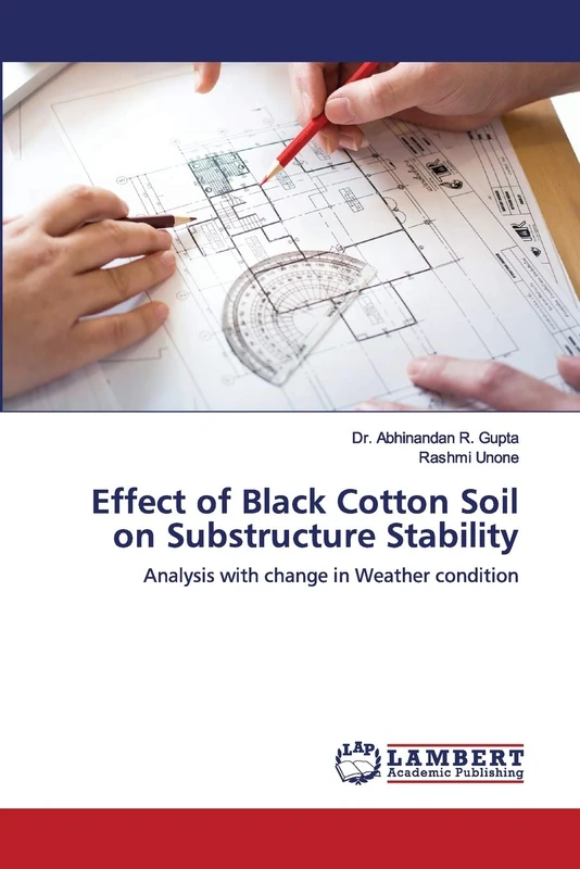 Effect of Black Cotton Soil on Substructure Stability: Analysis with change in Weather condition - Image 1