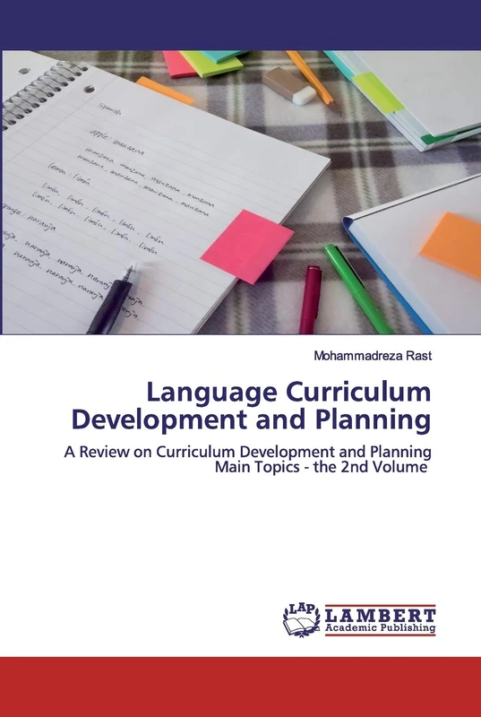 Language Curriculum Development and Planning: A Review on Curriculum Development and Planning Main Topics - the 2nd Volume