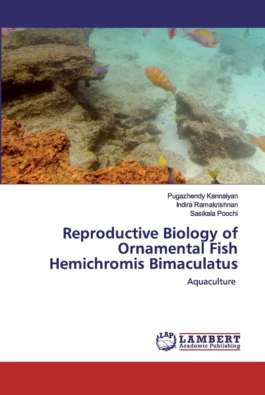 Reproductive Biology of Ornamental Fish Hemichromis Bimaculatus: Aquaculture
