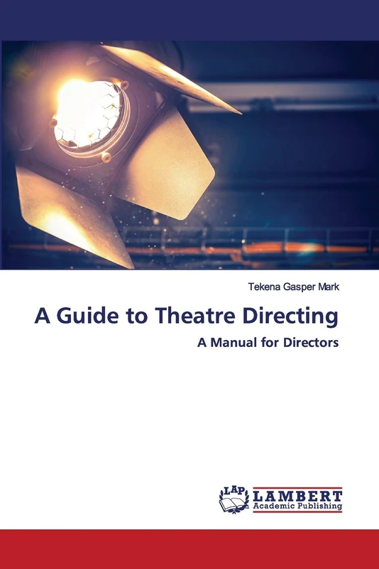 A Guide to Theatre Directing: A Manual for Directors - Image 1