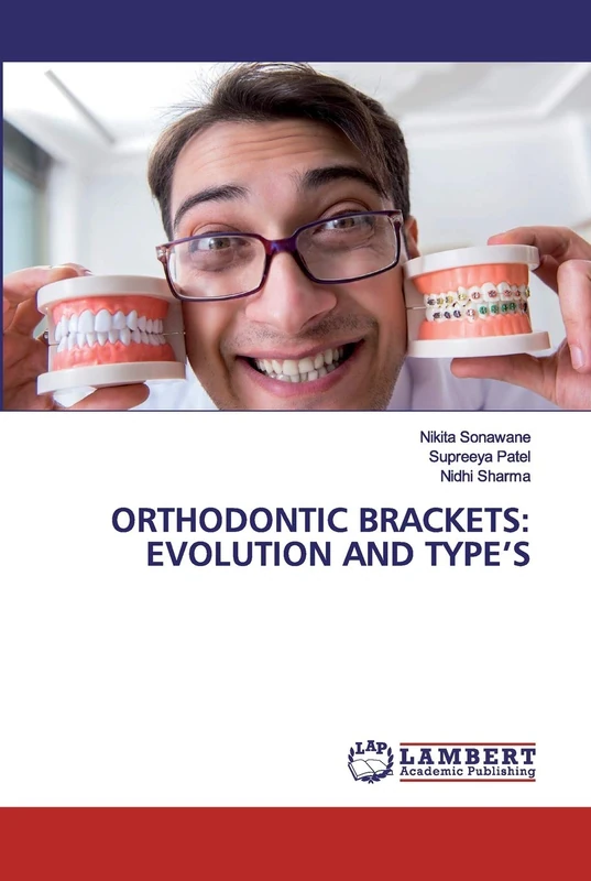 ORTHODONTIC BRACKETS: EVOLUTION AND TYPE’S