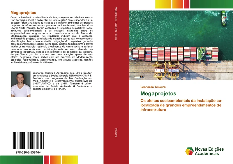 Megaprojetos: Os efeitos socioambientais da instalação co-localizada de grandes empreendimentos de infraestrutura