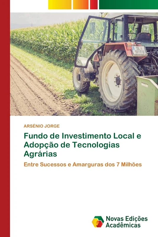 Fundo de Investimento Local e Adopção de Tecnologias Agrárias: Entre Sucessos e Amarguras dos 7 Milhões - Image 1