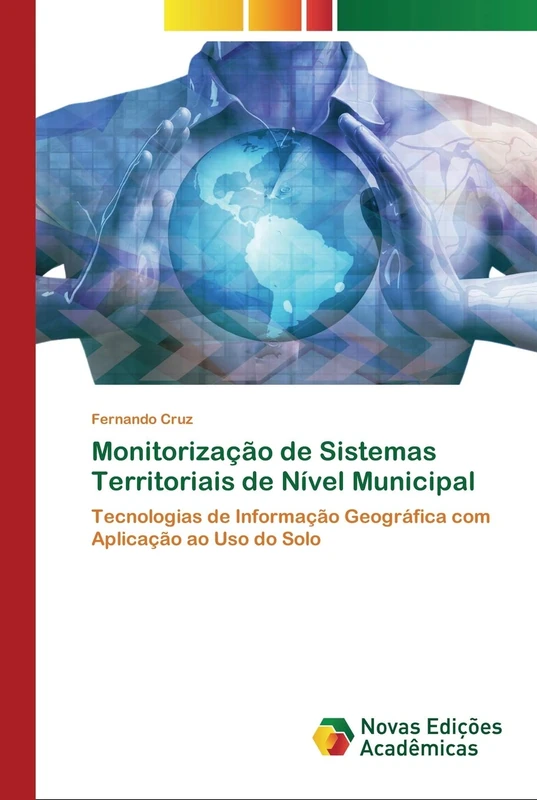 Monitorização de Sistemas Territoriais de Nível Municipal: Tecnologias de Informação Geográfica com Aplicação ao Uso do Solo - Image 1