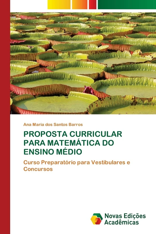 PROPOSTA CURRICULAR PARA MATEMÁTICA DO ENSINO MÉDIO: Curso Preparatório para Vestibulares e Concursos