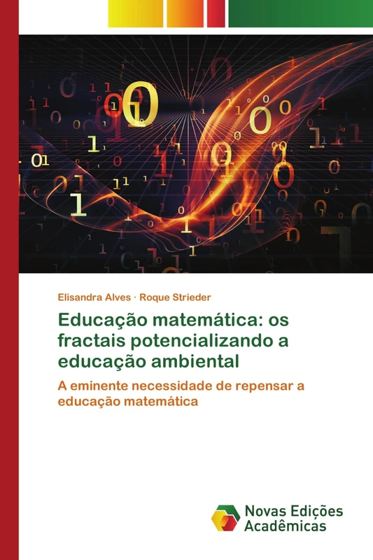 Educação matemática: os fractais potencializando a educação ambiental: A eminente necessidade de repensar a educação matemática