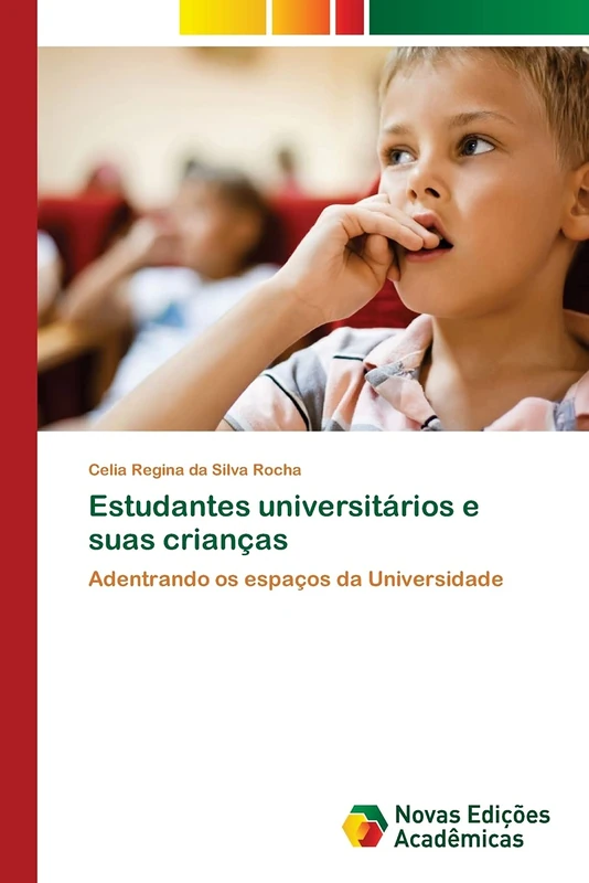 Estudantes universitários e suas crianças: Adentrando os espaços da Universidade