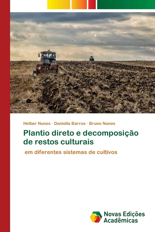 Plantio direto e decomposição de restos culturais: em diferentes sistemas de cultivos